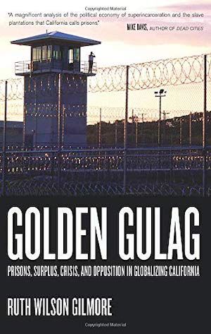 Golden Gulag by Ruth Wilson Gilmore book cover