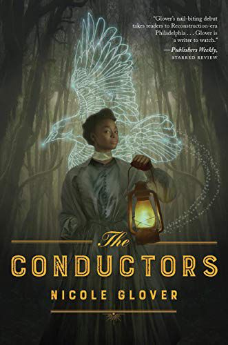 cover of The Conductors ; illustration of a young Black woman in old-fashioned dress holding a lantern