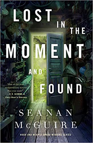 Lost in the Moment and Found by Seanan McGuire book cover