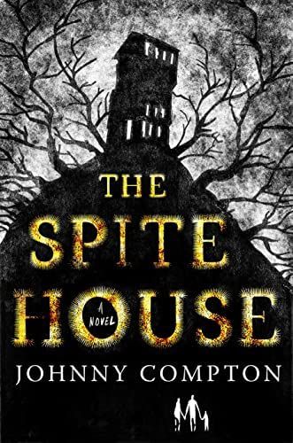The Spite House by Johnny Compton book cover