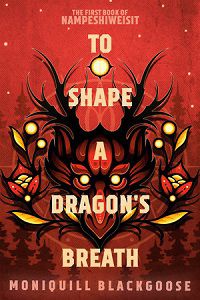 To Shape a Dragon's Breath by Moniquill Blackgoose book cover