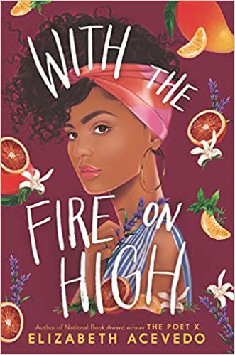 cover of With the Fire on High by Elizabeth Acevedo